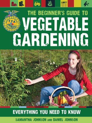 cover image of The Beginner's Guide to Vegetable Gardening
